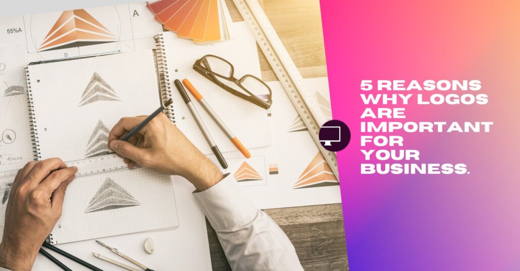 5 reasons why logos are important for your business