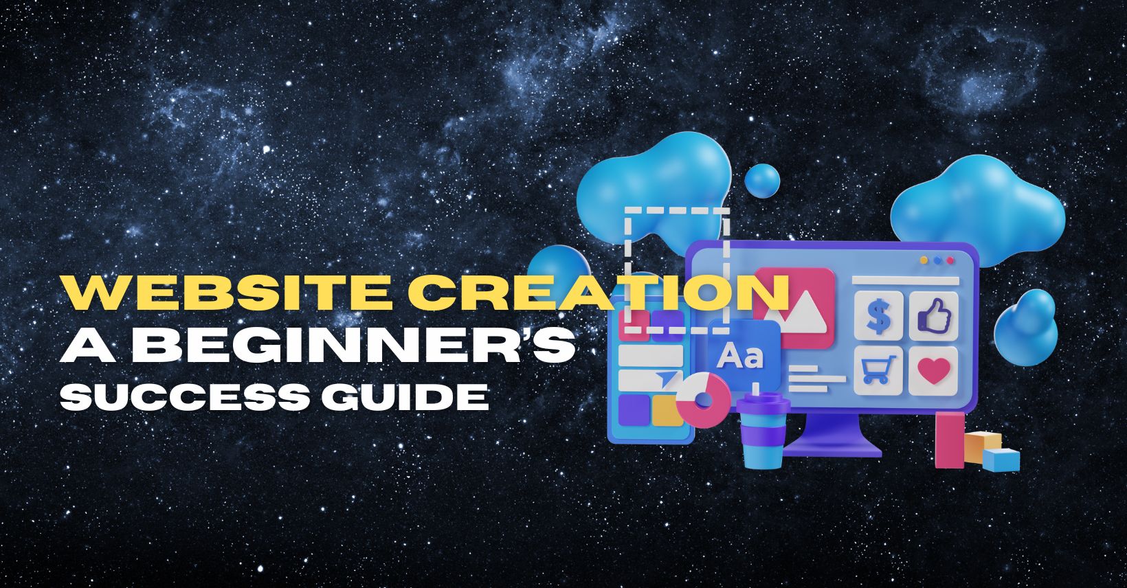 Website Creation A beginner's sucess guide